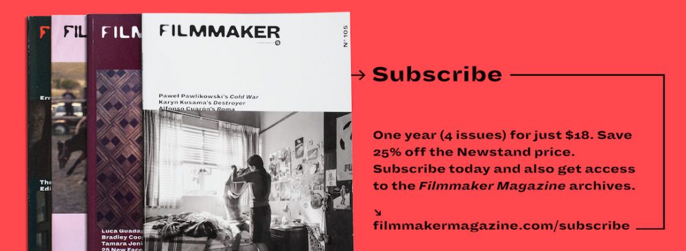 Subscribe to Filmmaker Magazine